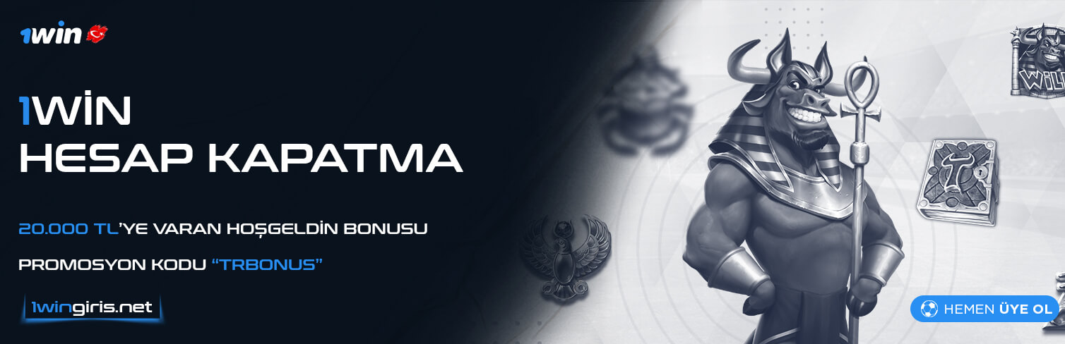 1Win Hesap Kapatma - 1Win Üyelik Silme - 1Win Hesap Silme