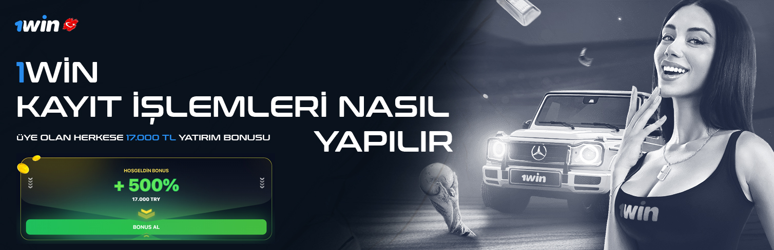 1Win Kayıt İşlemleri Nasıl Yapılır - 1Win Üyelik Nasıl Yapılır