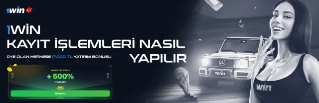 1win kayıt işlemleri nasıl yapılır