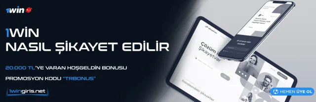1Win Nasıl Şikayet Edilir? Başvuru Rehberi