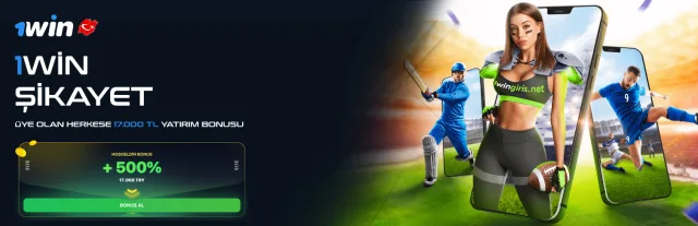 1win şikayet